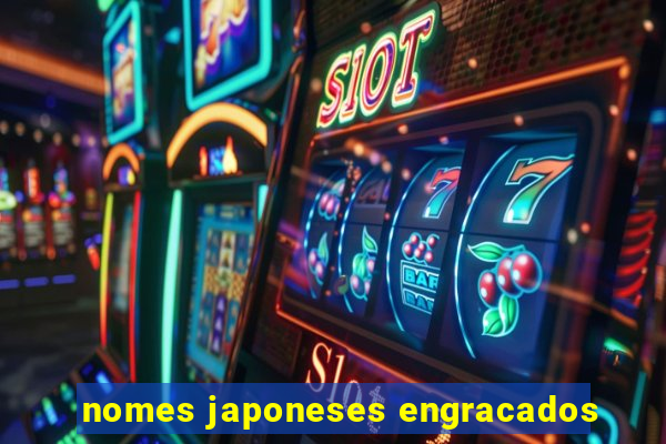 nomes japoneses engracados